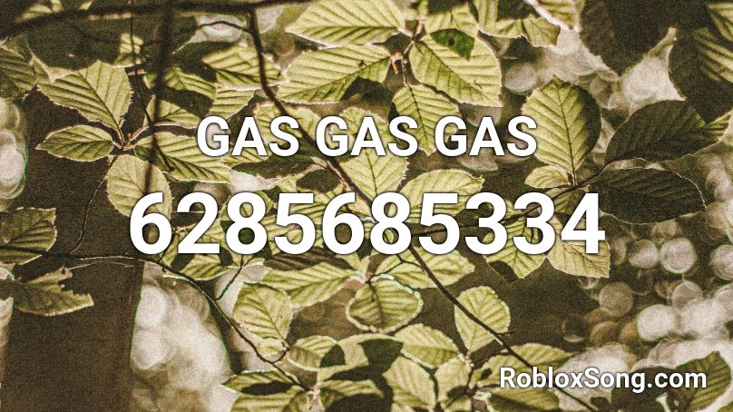 GAS GAS GAS Roblox ID