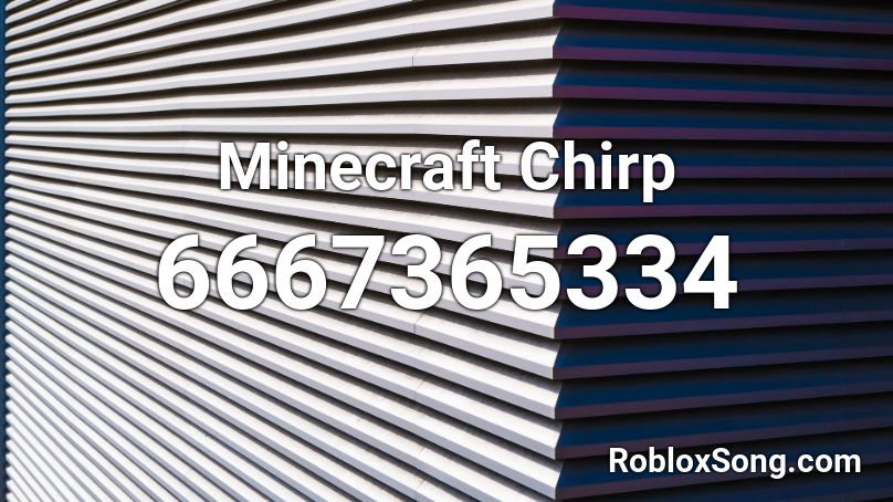 minecraft chirp roblox id
