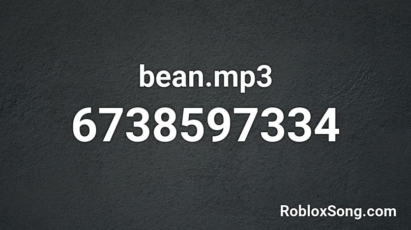 bean.mp3 Roblox ID