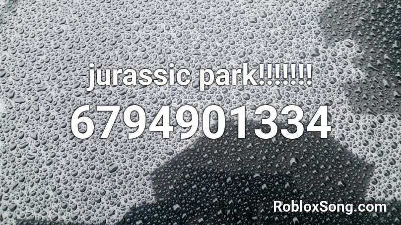 jurassic park!!!!!!! Roblox ID