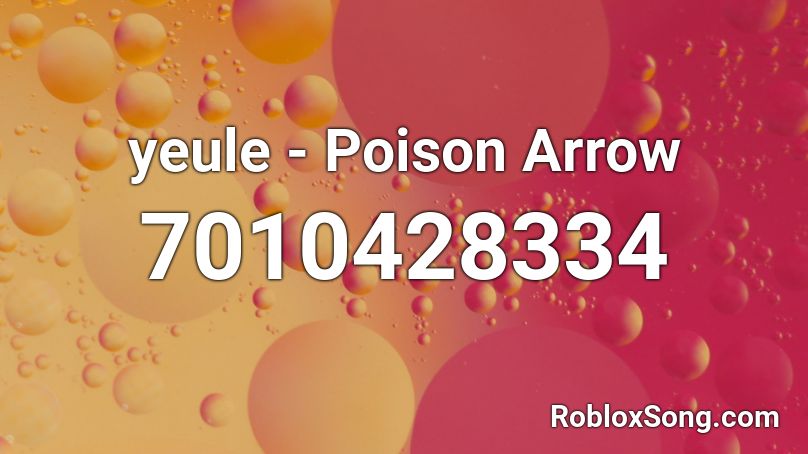 yeule - Poison Arrow Roblox ID