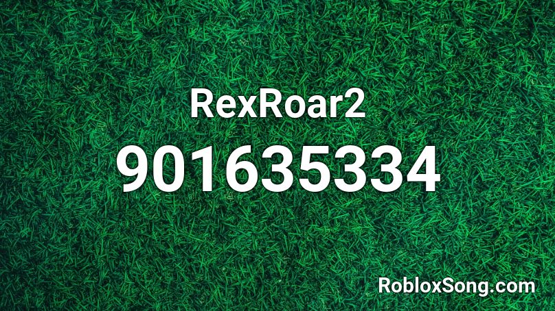 RexRoar2 Roblox ID