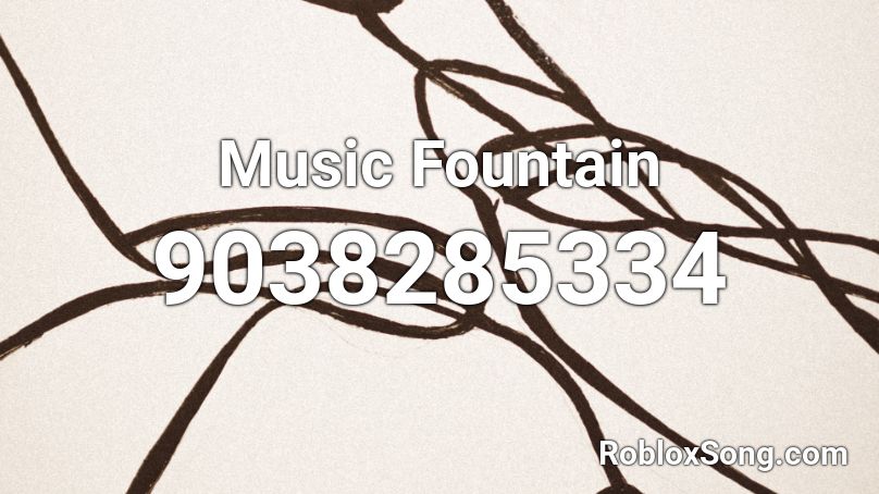 Music Fountain Roblox ID
