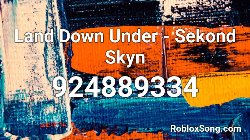 Land Down Under - Sekond Skyn Roblox ID