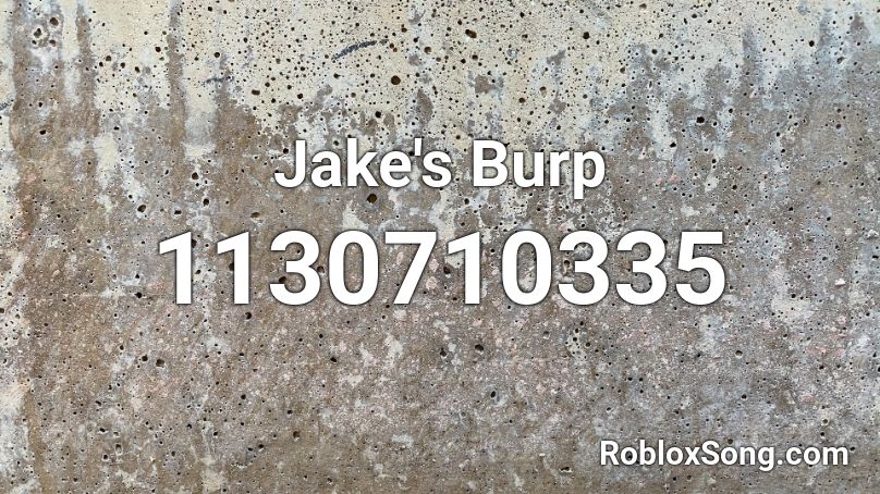 Jake's Burp Roblox ID