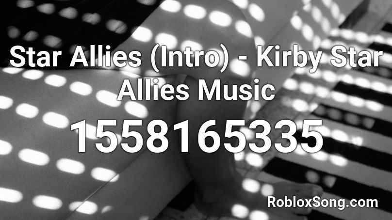 Star Allies (Intro) - Kirby Star Allies Music Roblox ID