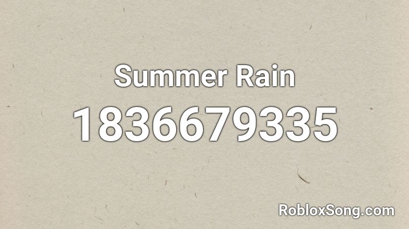 Summer Rain Roblox ID
