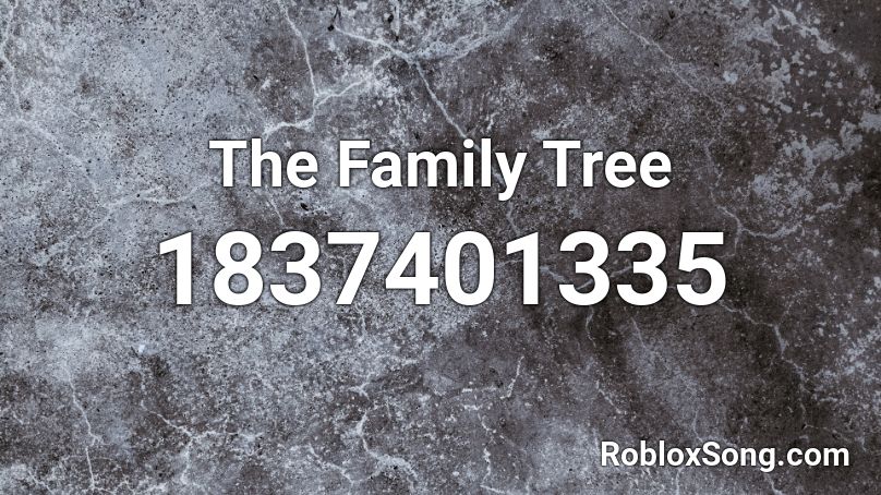 The Family Tree Roblox ID