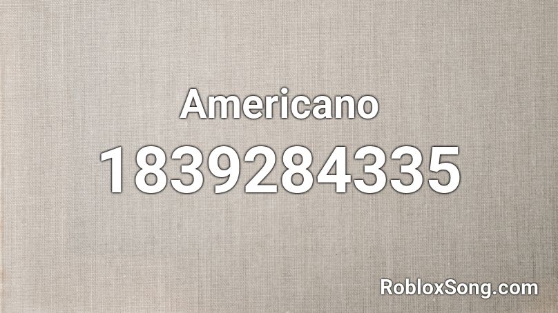 Americano Roblox ID