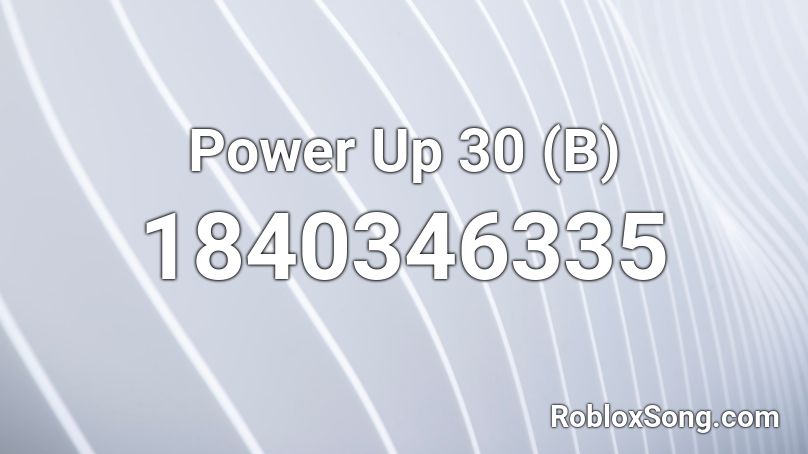 Power Up 30 (B) Roblox ID