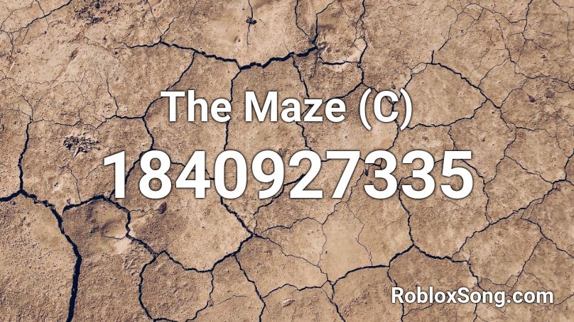 The Maze (C) Roblox ID