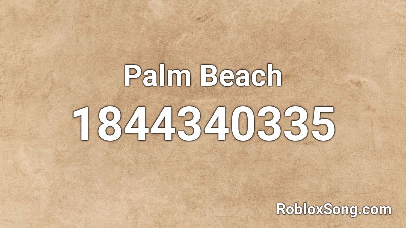 Palm Beach Roblox ID