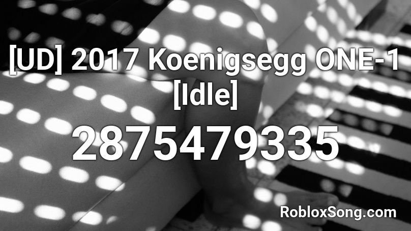 [UD] 2017 Koenigsegg ONE-1 [Idle] Roblox ID