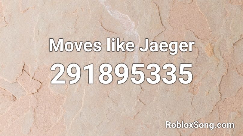 Moves like Jaeger Roblox ID