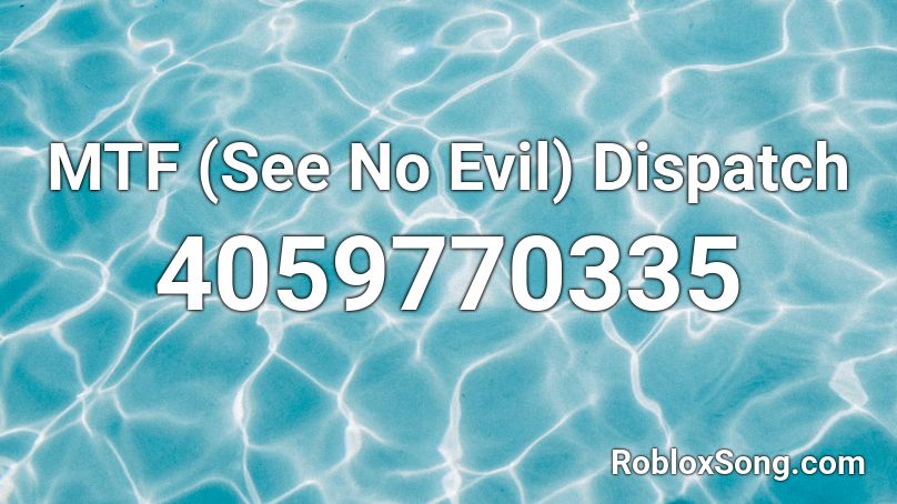 MTF (See No Evil) Dispatch Roblox ID