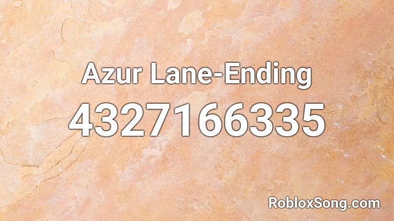 Azur Lane-Ending Roblox ID