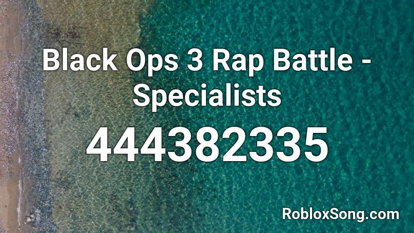 Black Ops 3 Rap Battle - Specialists Roblox ID