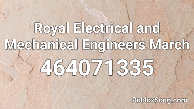 Royal Electrical and Mechanical Engineers March Roblox ID