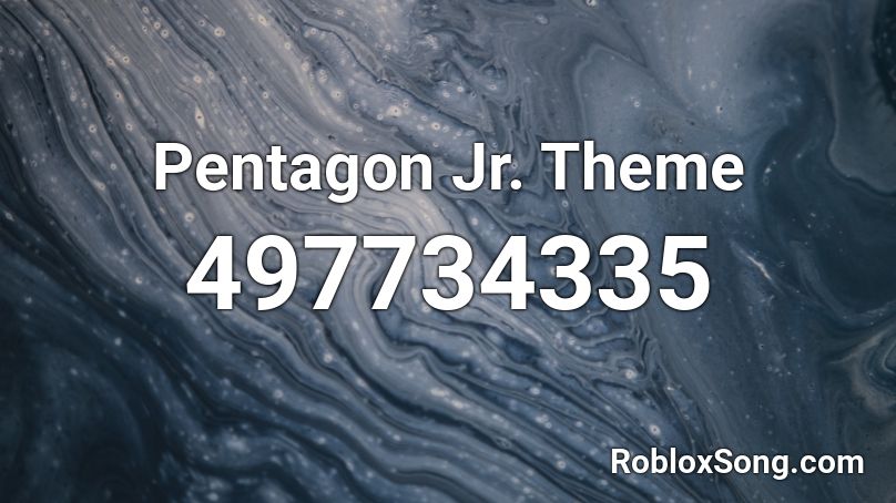 Pentagon Jr. Theme Roblox ID