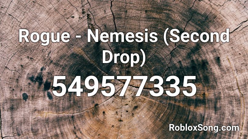 Rogue - Nemesis (Second Drop) Roblox ID