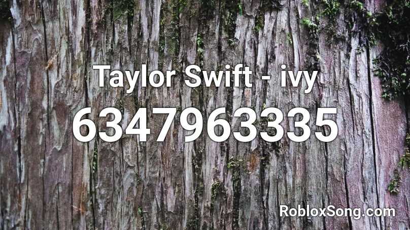 Taylor Swift - ivy Roblox ID