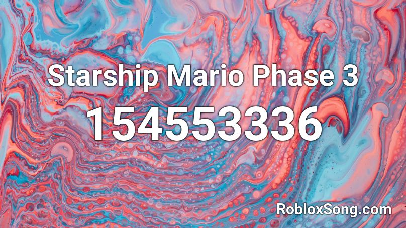 Starship Mario Phase 3 Roblox ID