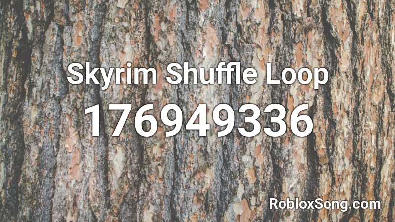 Skyrim Shuffle Loop Roblox ID
