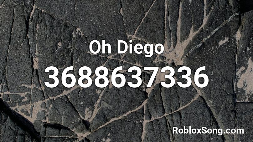 Oh Diego Roblox ID