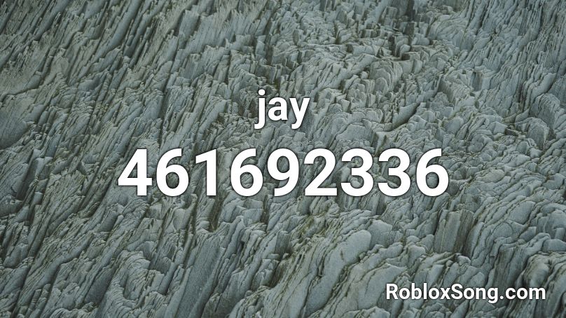 Jay Roblox Id Roblox Music Codes - almighty jay roblox id