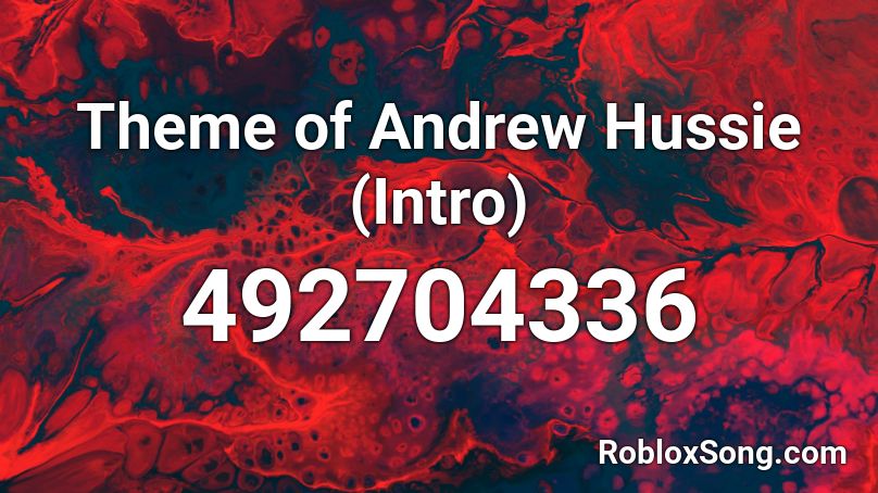 Theme of Andrew Hussie (Intro) Roblox ID