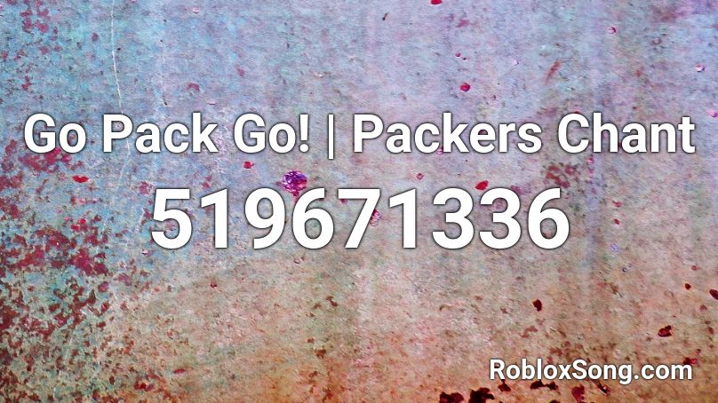 Go Pack Go! | Packers Chant Roblox ID