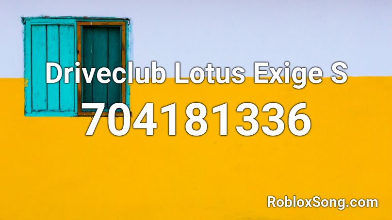 Driveclub  Lotus Exige S Roblox ID