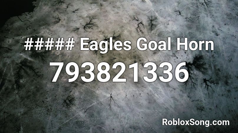 ##### Eagles Goal Horn Roblox ID