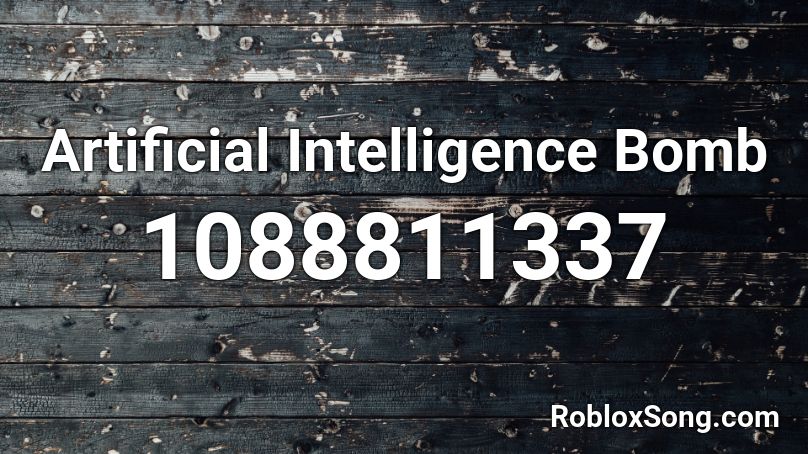 Artificial Intelligence Bomb Roblox ID