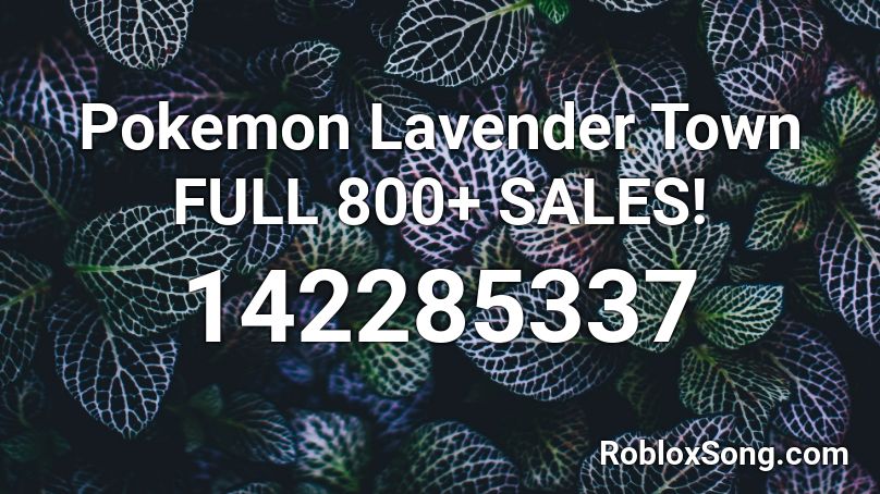 Pokemon Lavender Town FULL 800+ SALES! Roblox ID