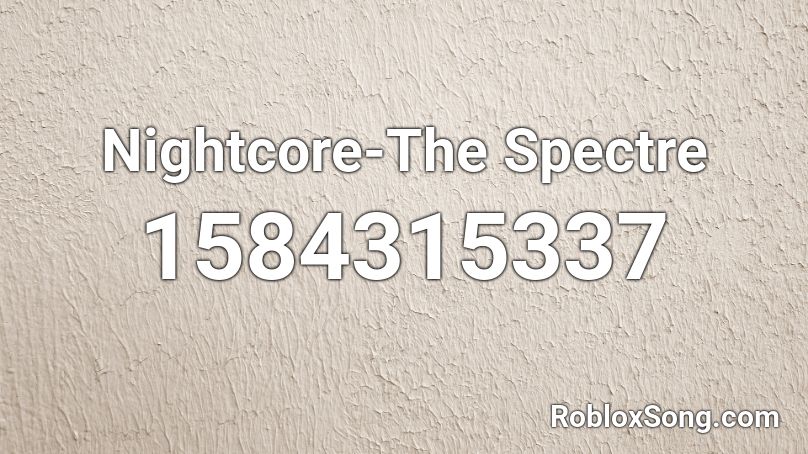 Nightcore The Spectre Roblox Id Roblox Music Codes - roblox codes for music spetre
