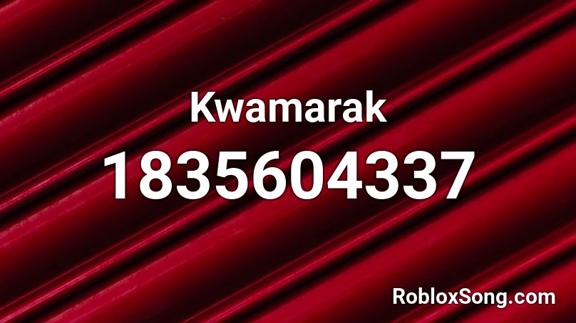 Kwamarak Roblox ID