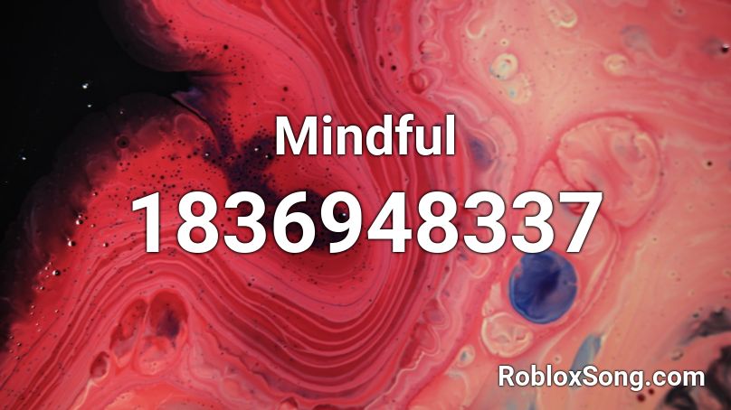 Mindful Roblox ID
