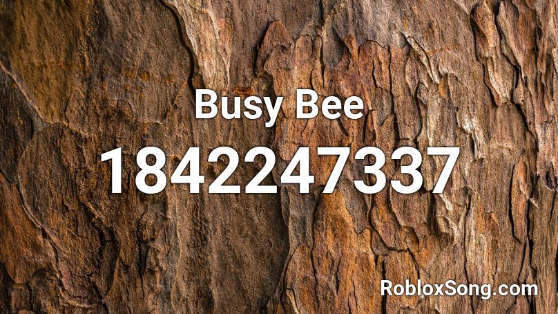 Busy Bee Roblox ID