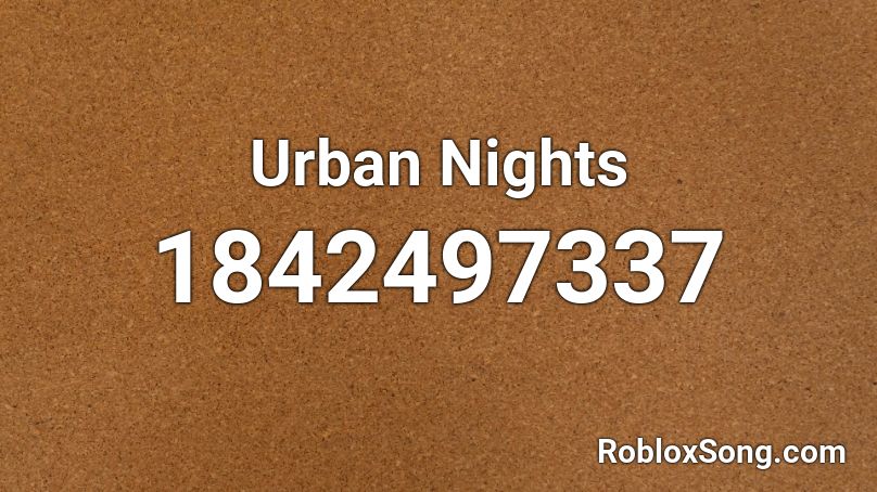 Urban Nights Roblox ID