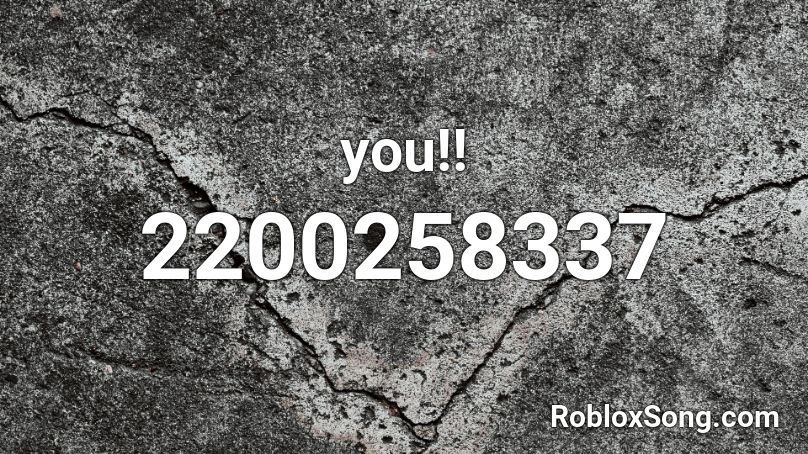 you!! Roblox ID