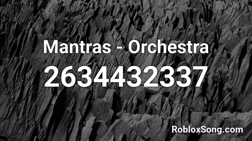 Mantras - Orchestra Roblox ID
