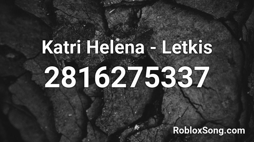 Katri Helena - Letkis Roblox ID