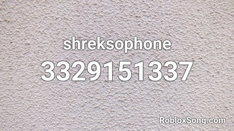 shreksophone  Roblox ID