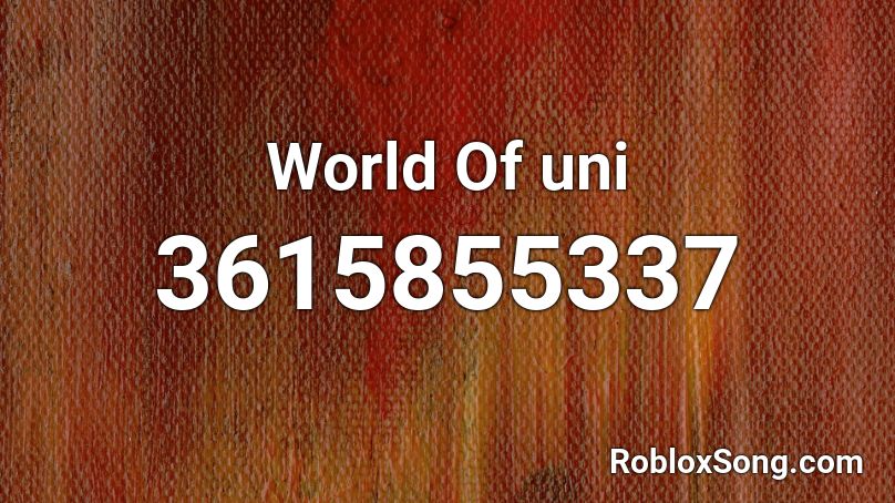 World Of uni Roblox ID