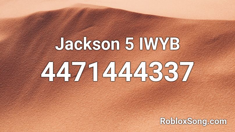 Jackson 5 IWYB Roblox ID