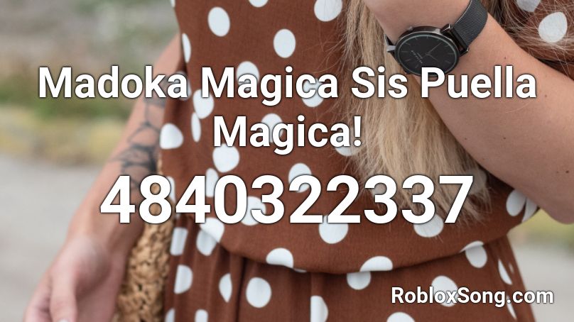 Madoka Magica Sis Puella Magica! Roblox ID