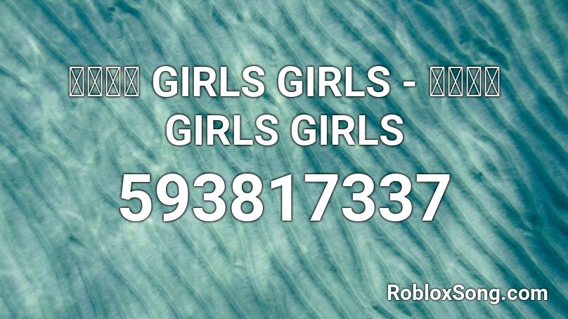 여자여자 GIRLS GIRLS - 여자여자 GIRLS GIRLS Roblox ID