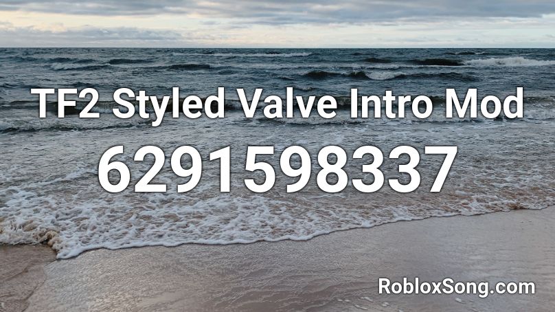 TF2 Styled Valve Intro Mod Roblox ID