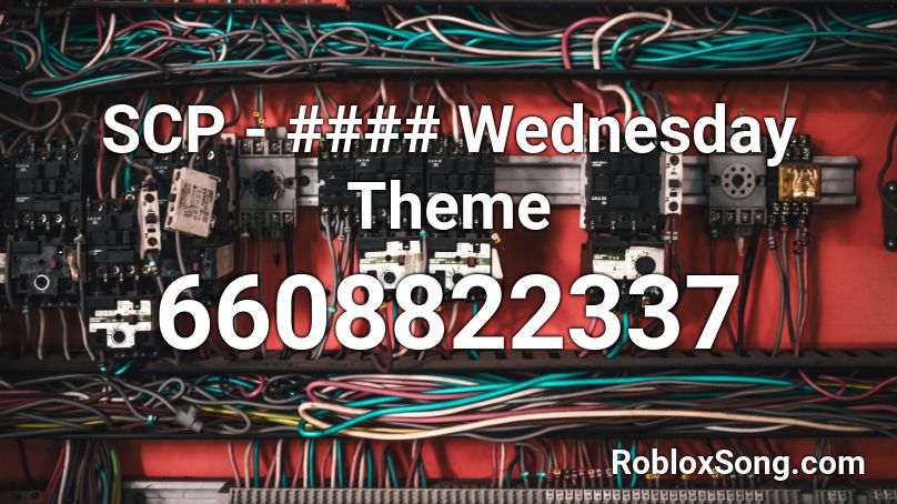 SCP - #### Wednesday Theme Roblox ID
